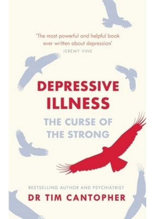 Depressive Illness, The Curse Of The Strong