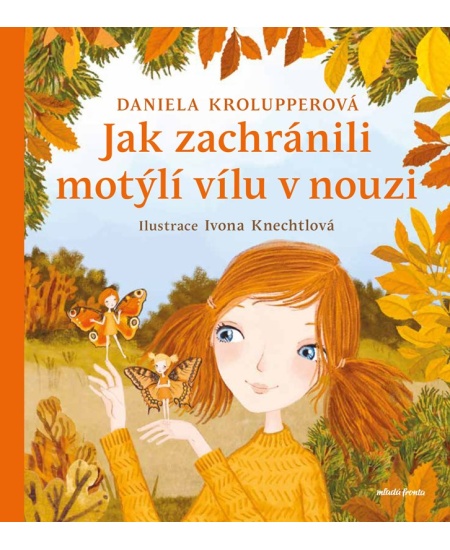 Jak zachránili motýlí vílu v nouzi