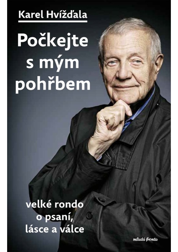 Počkejte s mým pohřbem 