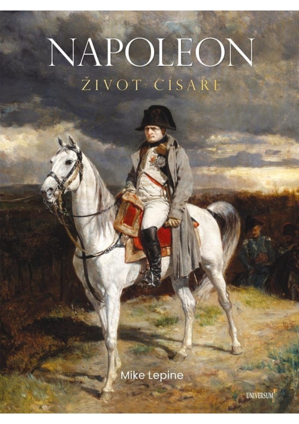 Napoleon - Život císaře