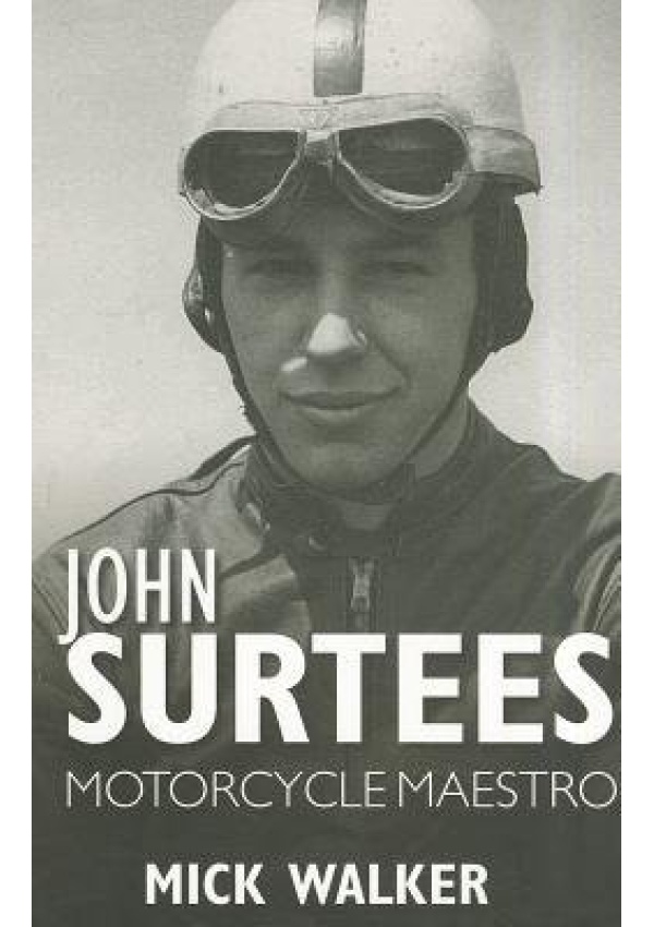 John Surtees, Motorcycle Maestro