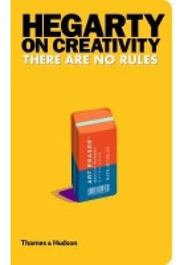 Hegarty on Creativity, There are No Rules