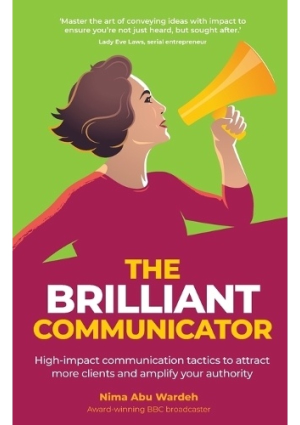 BRILLIANT Communicator, High-impact communication tactics to attract more clients and amplify your authority