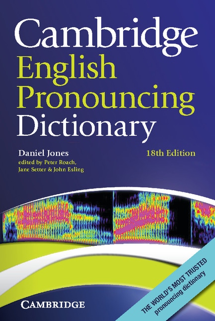 Cambridge English Pronouncing Dictionary, 18th edition Paperback Cambridge University Press