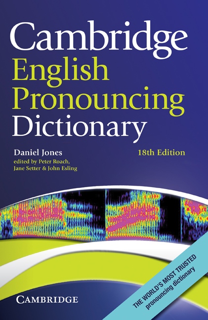 Cambridge English Pronouncing Dictionary, 18th edition Hardback