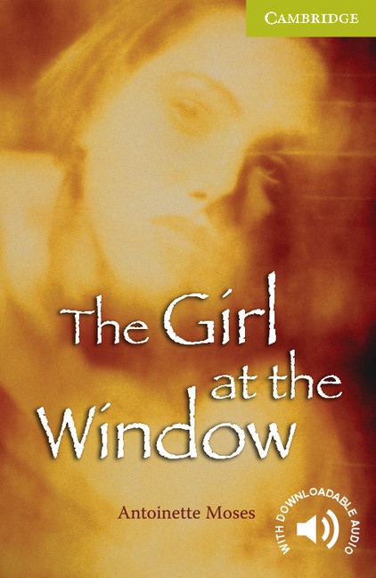 Cambridge English Readers Starter The Girl at the Window Cambridge University Press