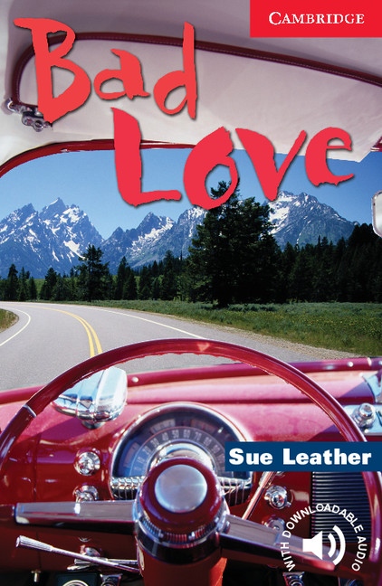 Cambridge English Readers 1 Bad Love