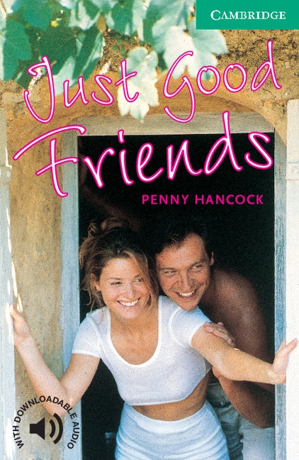 Cambridge English Readers 3 Just Good Friends
