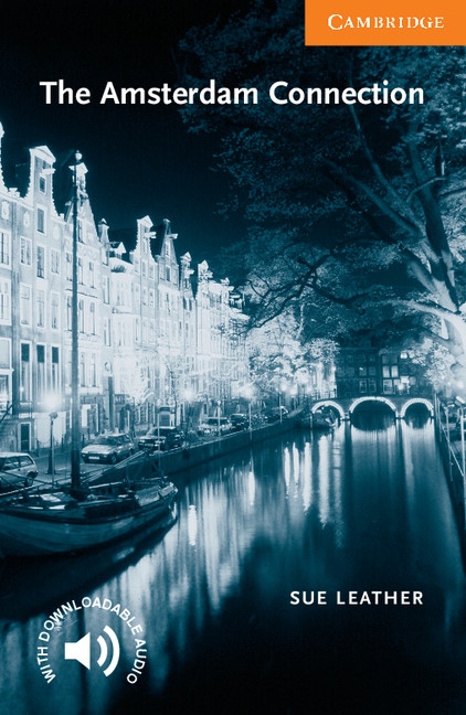 Cambridge English Readers 4 The Amsterdam Connection Cambridge University Press