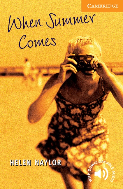 Cambridge English Readers 4 When Summer Comes