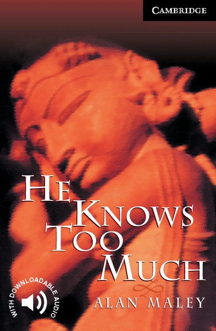 Cambridge English Readers 6 He Knows Too Much