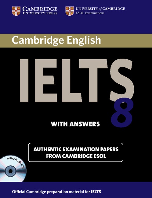 Cambridge IELTS Self-study Pack 8 (Student´s Book with answers and Audio CDs (2)) Cambridge University Press