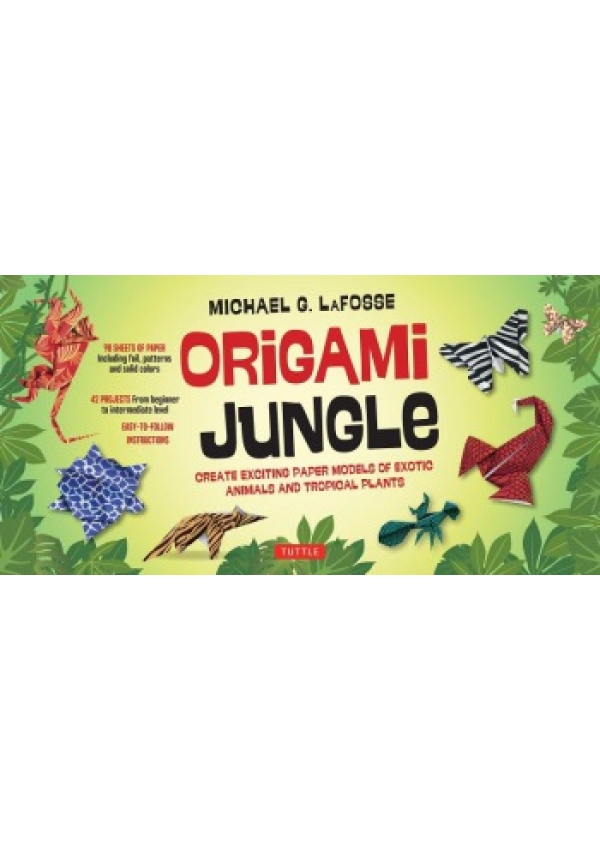 Origami Jungle Kit, Create Exciting Paper Models of Exotic Animals and Tropical Plants: Kit with 2 Origami Books, 42 Projects and 98 Origami Papers