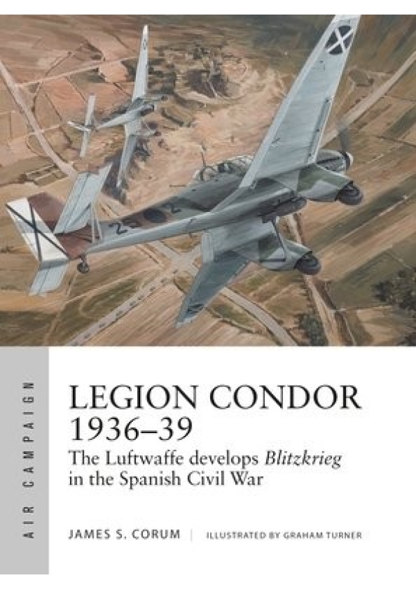 Legion Condor 1936–39, The Luftwaffe develops Blitzkrieg in the Spanish Civil War