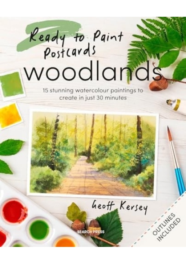 Ready to Paint Postcards: Woodlands, 15 Stunning Watercolour Paintings to Create in Just 30 Minutes