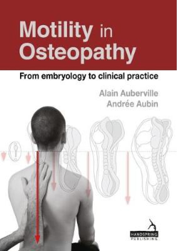 Motility in Osteopathy, An Embryology Based Concept