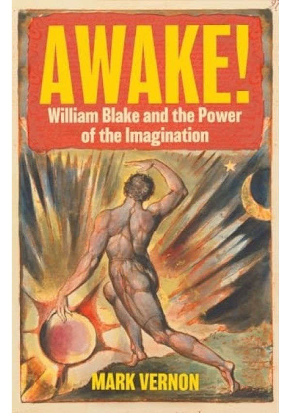 Awake!, William Blake and the Power of the Imagination