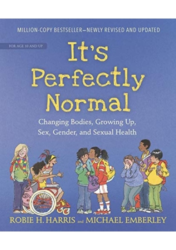 It's Perfectly Normal, Changing Bodies, Growing Up, Sex, Gender, and Sexual Health