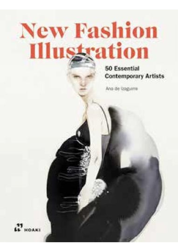 New Fashion Illustration, 50 Essential Contemporay Artists