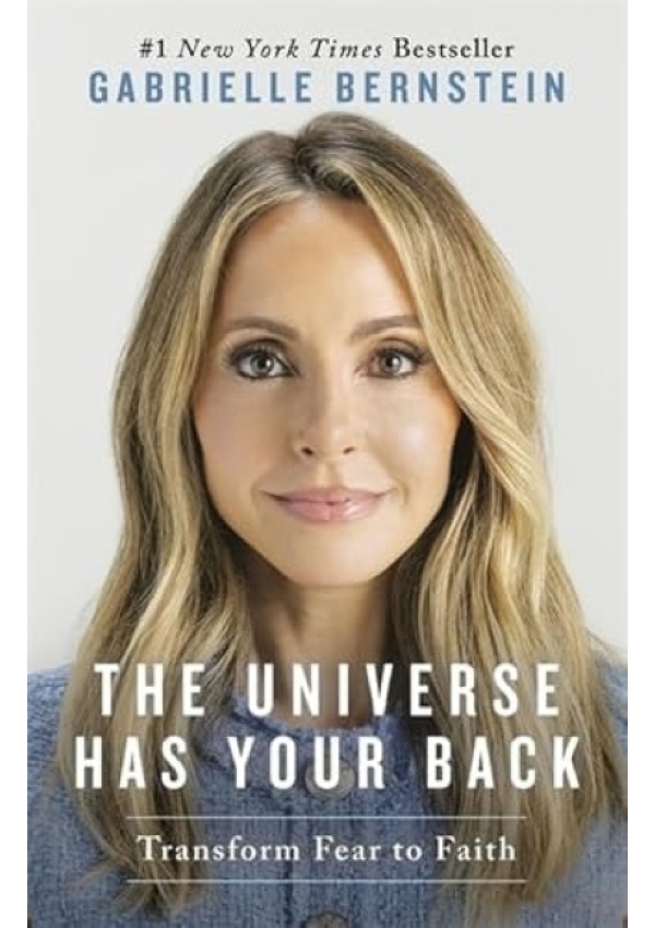 Universe Has Your Back, Transform Fear to Faith
