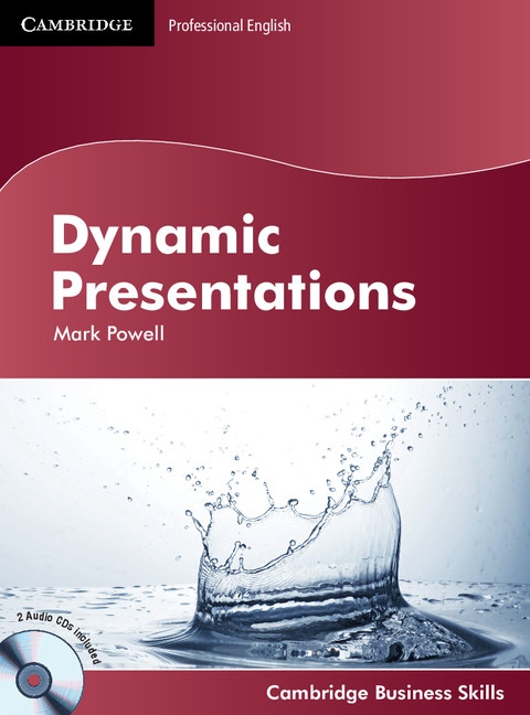 Dynamic Presentations Student´s Book with Audio CDs (2) Cambridge University Press