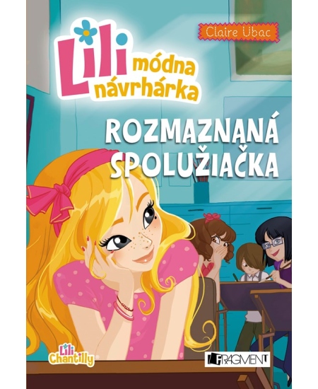 Lili – módna návrhárka 2 – Rozmaznaná spolužiačka