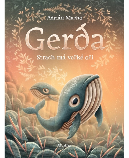 Gerda: Strach má veľké oči