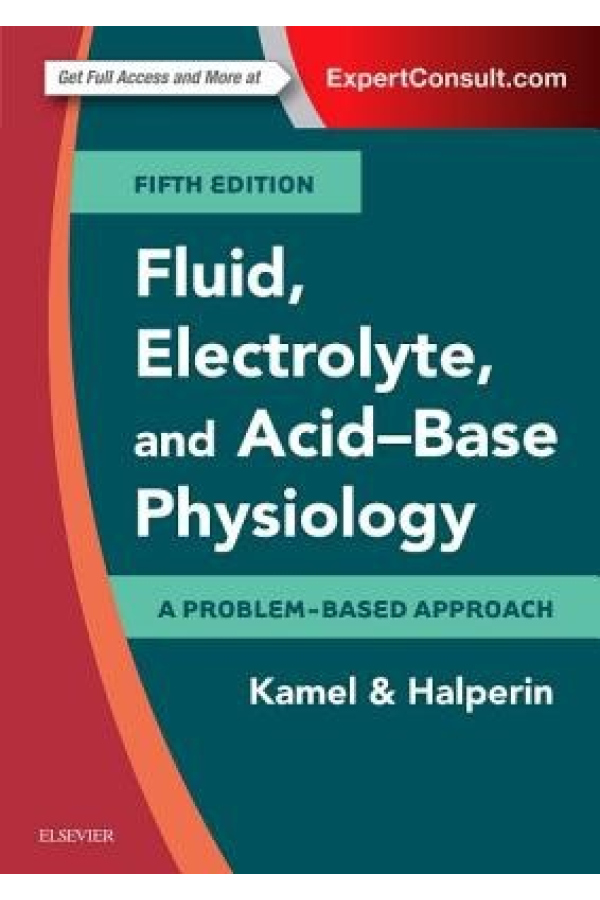 Fluid, Electrolyte and Acid-Base Physiology, A Problem-Based Approach