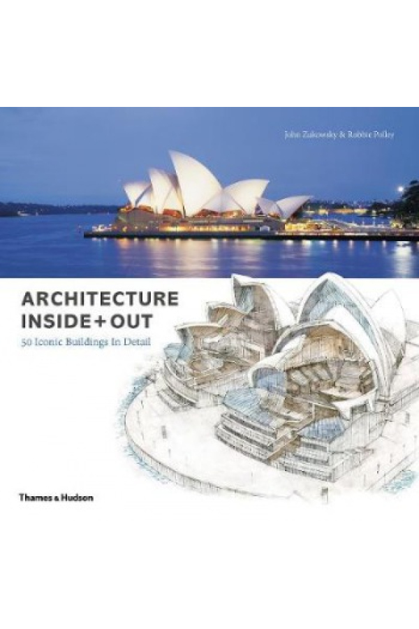 Architecture Inside + Out, 50 Iconic Buildings in Detail