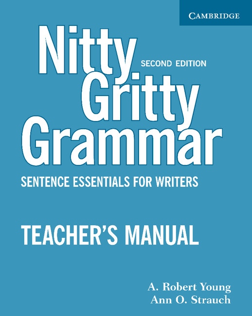 Nitty Gritty Grammar, Second edition Teacher´s Manual Cambridge University Press