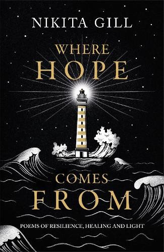 Where Hope Comes From, Healing poetry for the heart, mind and soul