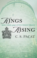 Kings Rising, Book Three of the Captive Prince Trilogy