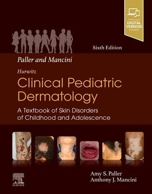 Paller and Mancini - Hurwitz Clinical Pediatric Dermatology, A Textbook of Skin Disorders of Childhood a Adolescence