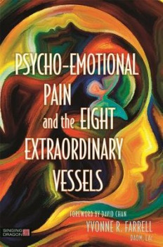 Psycho-Emotional Pain and the Eight Extraordinary Vessels, Treating the Spirit