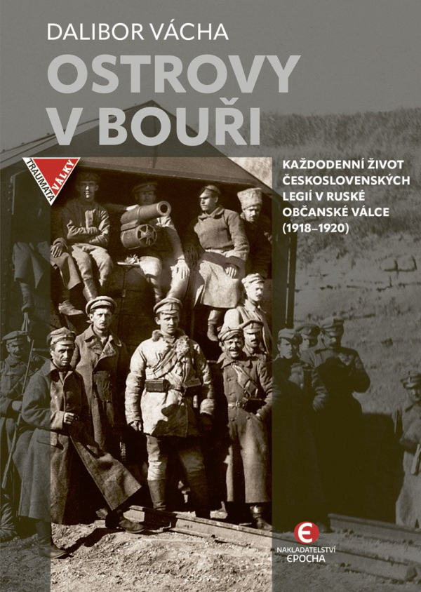 Ostrovy v bouři - Každodenní život československých legií v ruské občanské válce (1918–1920)