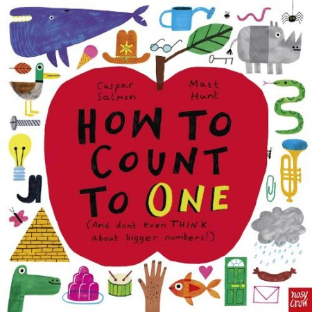 How to Count to ONE, (And Don't Even THINK About Bigger Numbers!)