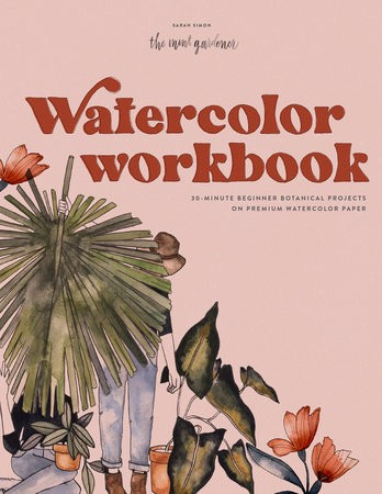 Watercolor Workbook, 30-minute Beginner Botanical Projects on Premium Watercolor