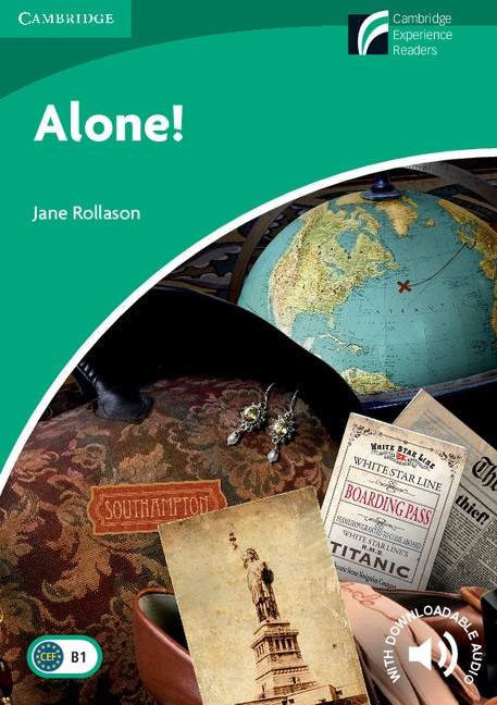 Cambridge Experience Readers 3 Alone! Cambridge University Press