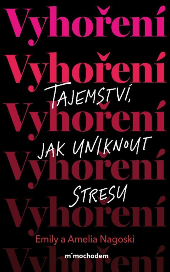 Vyhoření: Tajemství, jak uniknout stresu