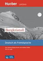 Leichte Literatur A2: Bergkristall, Leseheft Hueber Verlag