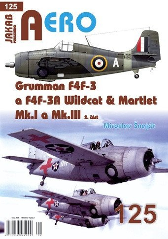 AERO 125 Grumman F4F-3 a F4F-3A Wildcat & Martlet Mk.I a Mk.III, 2.část