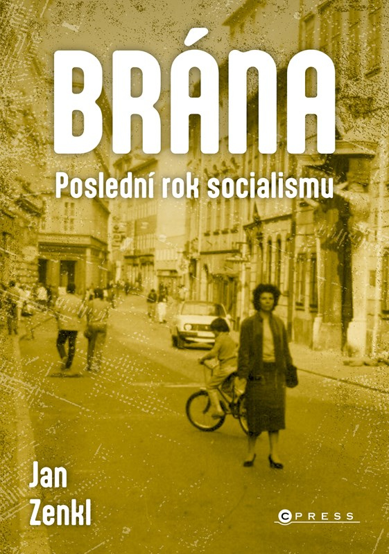 Brána: poslední rok socialismu