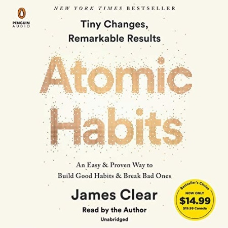 Atomic Habits, An Easy a Proven Way to Build Good Habits a Break Bad Ones