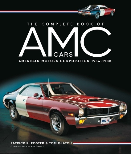 Complete Book of AMC Cars, American Motors Corporation 1954-1988