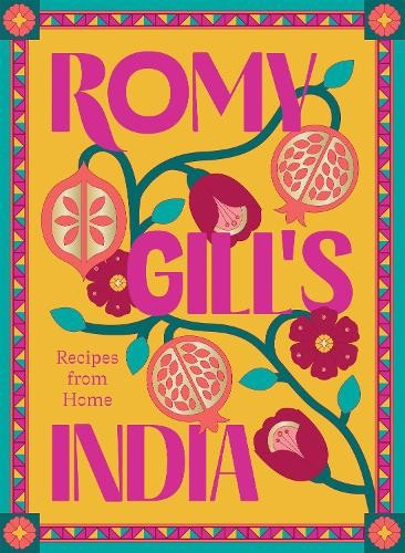 Romy Gill's India, Recipes from Home