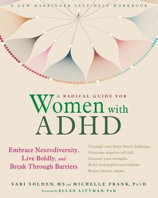 Radical Guide for Women with ADHD, Embrace Neurodiversity, Live Boldy, and Break Through Barriers