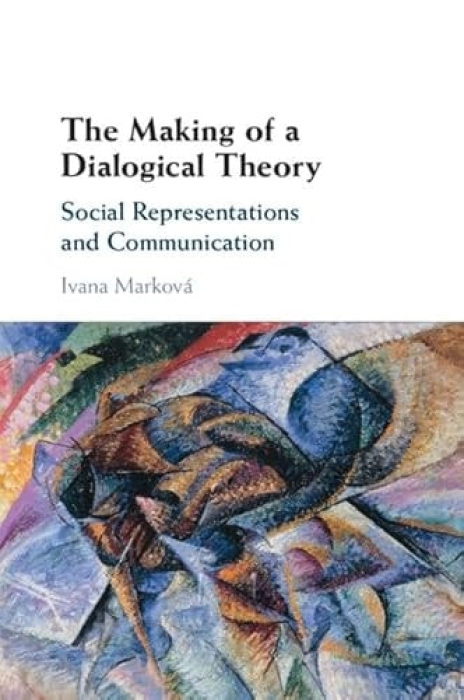 Making of a Dialogical Theory, Social Representations and Communication