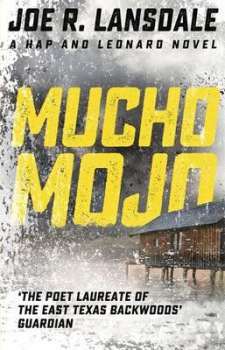 Mucho Mojo, Hap and Leonard Book 2