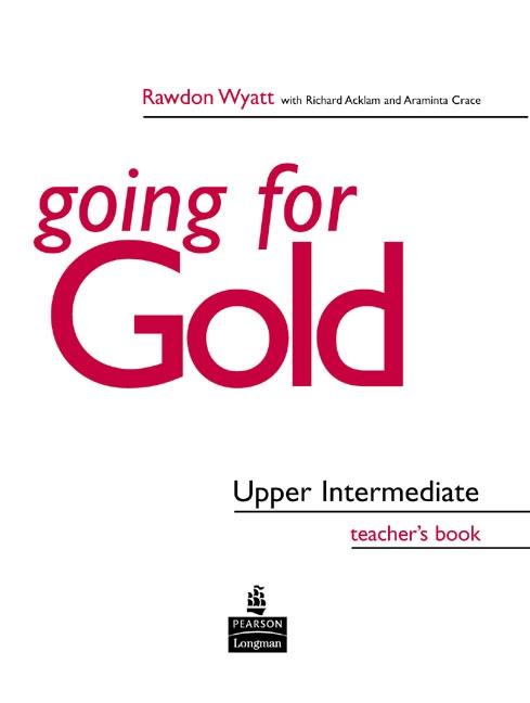 GOING FOR GOLD Upper Intermediate Teacher´s Book