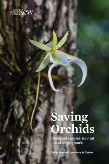 Saving Orchids, Stories of species survival in a changing world